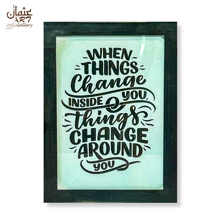 Things Change Quote Frame