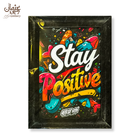 Stay Positive Quote