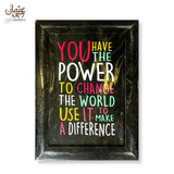 Power to Change, Make a Difference Quote